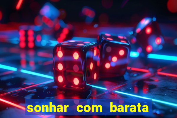 sonhar com barata no jogo do bicho